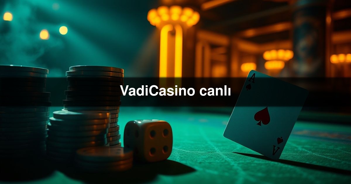 VadiCasino canlı